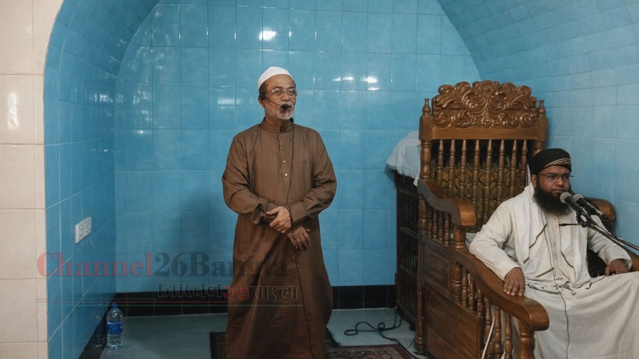 ৫ ওয়াক্ত নামাজীরা কখনো চাঁদাবাজি বা সন্ত্রাস করতে পারে না: নাসিক প্রশাসক অ্যাড. সাখাওয়াত
